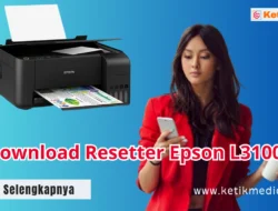 Download Resetter Epson L3100 Gratis: Cara Reset Printer Error Mudah Cepat